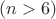 $(n>6 )$