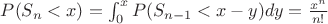 $P(S_n<x)=\int_0^x P(S_{n-1}<x-y)dy=\frac{x^n}{n!}$