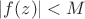 $|f(z)|<M$