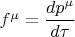 $f^\mu=\dfrac{dp^\mu}{d\tau}$