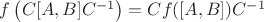 $ f\left(C [A,B] C^{-1}\right)=C f([A,B]) C^{-1}$