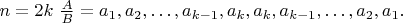 $n=2k\  \frac{A}{B}=a_1,a_2,&hellip;,a_{k-1},a_k,a_k,a_{k-1},&hellip;,a_2,a_1. $