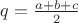 $q=\frac{a+b+c}{2}$