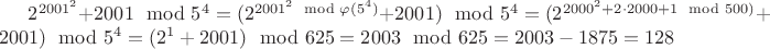 $2^{2001^2}+2001\mod 5^4=(2^{2001^2\mod\varphi(5^4)}+2001)\mod 5^4=(2^{2000^2+2\cdot2000+1\mod 500)}+2001)\mod 5^4=(2^1+2001)\mod 625=2003\mod 625=2003-1875=128$