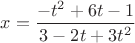 $x=\dfrac{-t^2+6t-1}{3-2t+3t^2}$
