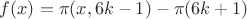 $f(x)=\pi(x,6k-1)-\pi(6k+1)$