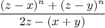 $$\frac{(z-x)^n+(z-y)^n}{2z-(x+y)}$$