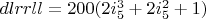 $dlrrll=200 (2 i_5^3+2 i_5^2+1)$