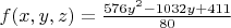 $f(x,y,z)= \frac{576y^2 -1032y+411}{80}$
