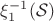 $\xi_1^{-1}(\mathcal{S})$