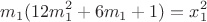 $$m_1(12m_1^2+6m_1+1)=x_1^2$$