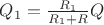 $Q_1=\frac{R_1}{R_1+R}Q$