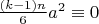 $\frac{(k-1) n}{6} a^2 \equiv 0$