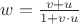 $w=\frac {v +u} {1+v\cdot u}$