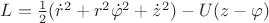 $L=\frac12(\dot{r}^2+r^2\dot{\varphi}^2+\dot{z}^2)-U(z-\varphi)$