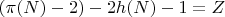 $\( (\pi(N) - 2) - 2h(N) - 1 = Z \)$