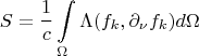 $$\[S = \frac{1}{c}\int\limits_\Omega  {\Lambda ({f_k},{\partial _\nu }{f_k})d\Omega } \]$$