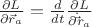 $\frac{\partial L}{\partial \vec r_a} = \frac{d}{dt} \frac{\partial L}{\partial \dot \vec r_a}$