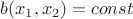 $b(x_1,x_2)=const$