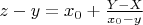 $z-y = x_0 + \frac{Y-X}{ x_0 -y}$