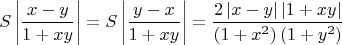 $$
\[
S\left| {\frac{{x - y}}{{1 + xy}}} \right| = S\left| {\frac{{y - x}}{{1 + xy}}} \right| = \frac{{2\left| {x - y} \right|\left| {1 + xy} \right|}}{{\left( {1 + x^2 } \right)\left( {1 + y^2 } \right)}}
\]
$
