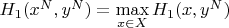 $H_1(x^N,y^N)=\max\limits_{x \in X} H_1(x,y^N)$