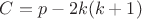 $C = p - 2k(k+1)$