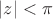 $|z|<\pi$ $|z|<\pi$