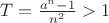 $T=\frac{a^n-1}{n^2}>1$