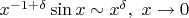$x^{-1 + \delta} \sin x \sim x^\delta, \ x \to 0$