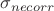 $\sigma_{necorr}$