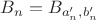 $B_n=B_{a'_n,b'_n}$