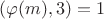 $(\varphi(m),3)=1$