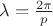 $\lambda = \frac {2 \pi} {p}$