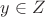 $y\in Z$