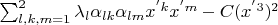 $\sum_{l,k,m=1}^{2}\lambda_l \alpha_{lk}\alpha_{lm}x^{'k}x^{'m}-C(x^{'3})^2$