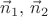 $\vec{n}_1, \, \vec{n}_2$