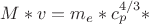 $ M*v  = m_e*c_p^{4/3}* $