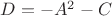 $D=-A^2-C$