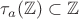 $\tau_a(\mathbb Z) \subset \mathbb Z$