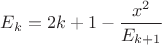 $E_{k}=2k+1-\dfrac{x^{2}}{E_{k+1}}$