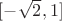 $[-\sqrt{2},1]$
