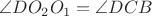 $\angle{DO_2O_1}=\angle{DCB}$