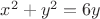 $x^2+y^2=6y$