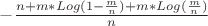 $-\frac {n+m*Log(1-\frac m n )+m*Log(\frac m n)} {n}$