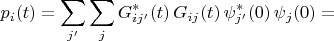 $$p_i(t)=\sum_{j'}\sum_j G_{ij'}^*(t)\,G_{ij}(t)\,\psi_{j'}^*(0)\,\psi_j(0) =$$