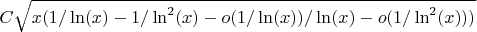 $C\sqrt{x(1/\ln(x)-1/\ln^2(x)-o(1/\ln(x))/\ln(x)-o(1/\ln^2(x)))}$