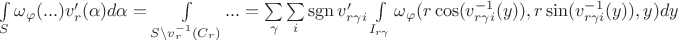 $\int\limits_S \omega_\varphi(...) v_r'(\alpha)d\alpha=\int\limits_{S\setminus v_r^{-1}(C_r)}... =\sum\limits_\gamma\sum\limits_i\operatorname{sgn}v_{r\gamma i}' \int\limits_{I_{r\gamma}}\omega_\varphi(r\cos(v_{r\gamma i}^{-1}(y)),r\sin(v_{r\gamma i}^{-1}(y)),y)dy$