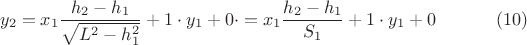 $$y_2=x_1\dfrac{h_2-h_1}{\sqrt{L^2-h_1^2}}+1\cdot y_1 +0 \cdot=x_1\dfrac{h_2-h_1}{S_1}+1\cdot y_1 +0  \eqno(10)$
