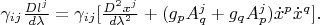 $\gamma_{ij}\frac{Dl^{j}}{d\lambda}=\gamma_{ij}[\frac{D^{2}x^{j}}{d\lambda^{2}}+(g_{p}A^{j}_{q}+g_{q}A^{j}_{p})\dot{x}^{p}\dot{x}^{q}].$